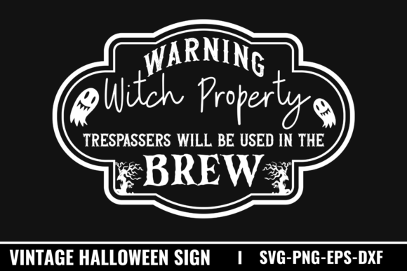 Download Warning Witch Property Trespassers Will - Property Collection